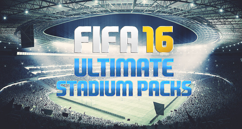 FIFA 16 Ultimate Stadium Packs Stadiums FIFA 16 Ultimate Stadium Packs