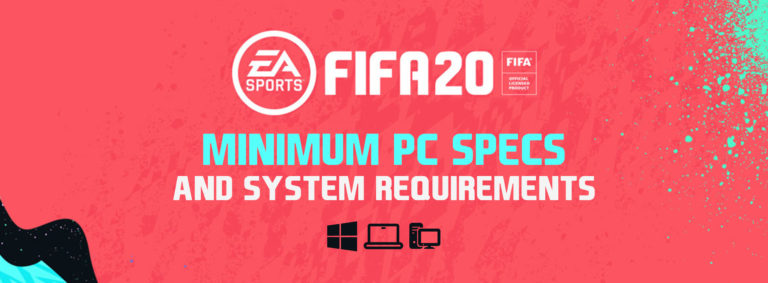 FIFA20 PC Requirements 768x283 FIFA 20 Minimum PC Specs